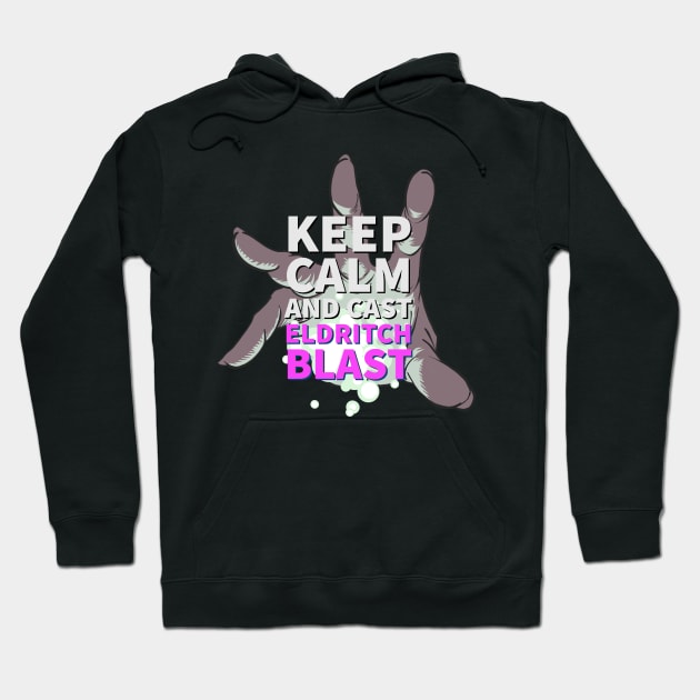 TableTop RPG  Warlock Keep Calm and Eldritch Blast Dungeons Dragons Shirt Design Hoodie by Figmenter